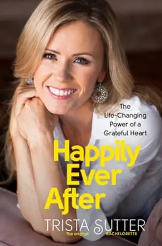 The Secret to Happily Ever After By Angela Guzman l Trista Sutter l The Bachelorette - Beliefnet.com - 5354E7B78F2F45FAB9420791BEBE87FA